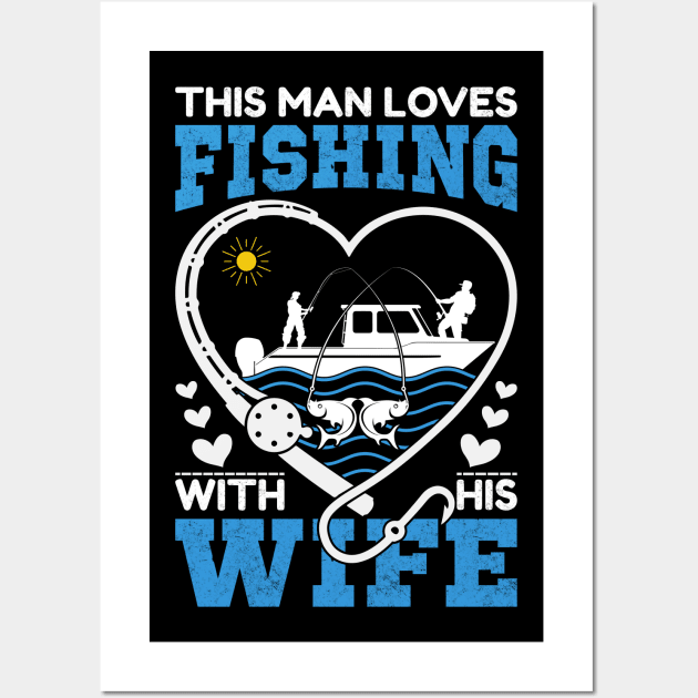 This man loves fishing with his wife Wall Art by sharukhdesign